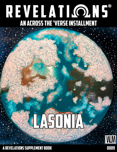 Across the 'Verse: Lasonia | Revelations: Skirmish Game Supplement - PDF Format