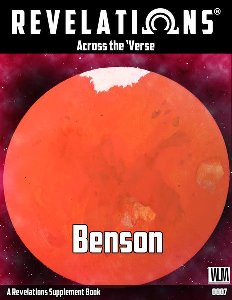 Across the 'Verse: Benson | Revelations: Skirmish Game Supplement - PDF Format